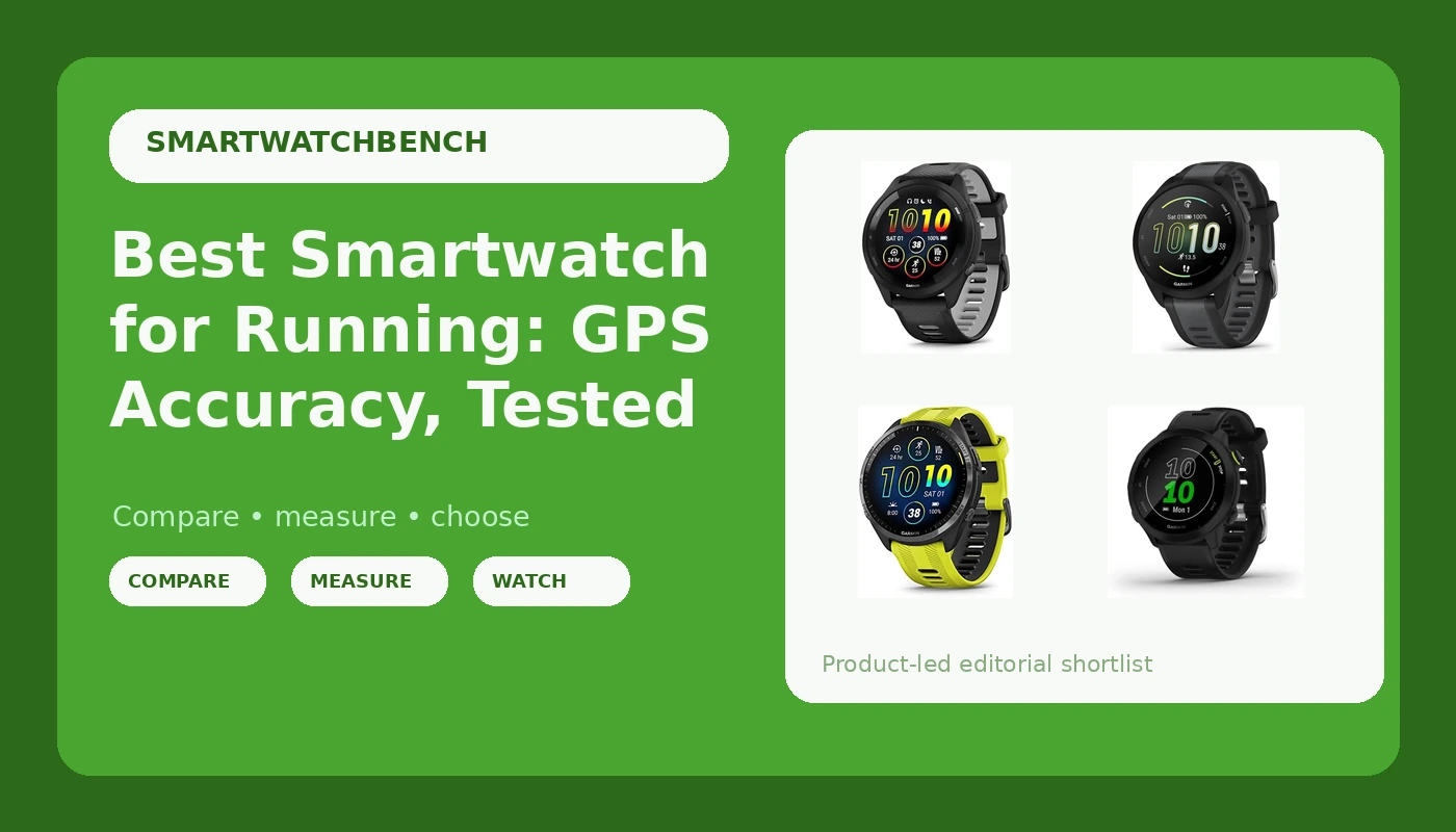 Best Smartwatch for Running: GPS Accuracy, Tested - SmartwatchBench review with measurements and honest opinion