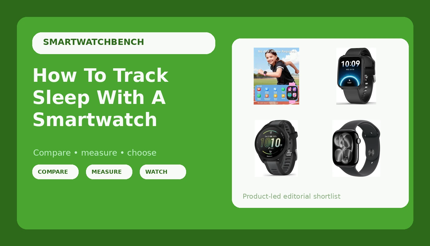 How To Track Sleep With A Smartwatch - SmartwatchBench review with measurements and honest opinion